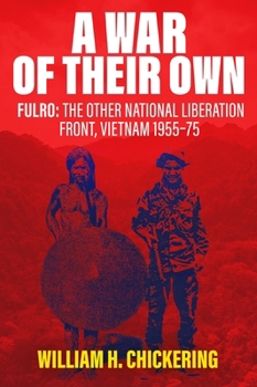 Hardcover A War of Their Own: Fulro: The Other National Liberation Front, Vietnam 1955-75 Book