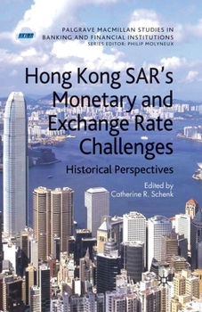 Paperback Hong Kong Sar Monetary and Exchange Rate Challenges: Historical Perspectives Book