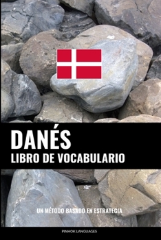 Paperback Libro de Vocabulario Danés: Un Método Basado en Estrategia [Spanish] Book