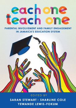 Paperback Each One Teach One: Parental Involvement and Family Engagement in Jamaica's Education System Book
