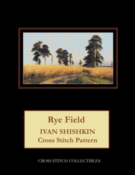 Rye Field: Ivan Shishkin Cross Stitch Pattern