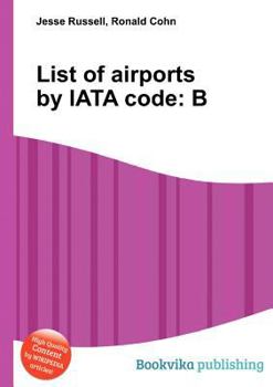 Paperback List of Airports by Iata Code: B Book