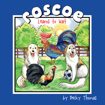 Paperback Roscoe Learns to Wait: Volume 2 Book