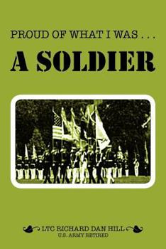 Paperback Proud of What I Was -- A Soldier Book