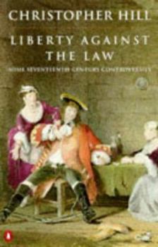 Paperback Liberty Against the Law: Some Seventeenth-Century Controversies Book