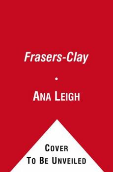 The Frasers-Clay - Book #1 of the Frasers