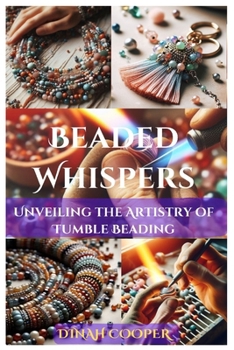 Paperback Beaded Whispers: Unveiling the Artistry of Tumble Beading Book