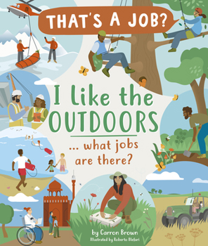 I Like the Outdoors ? What Jobs Are There? - Book  of the That's a Job?