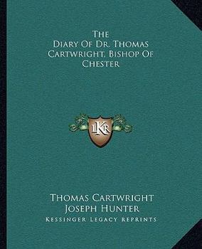 Paperback The Diary Of Dr. Thomas Cartwright, Bishop Of Chester Book