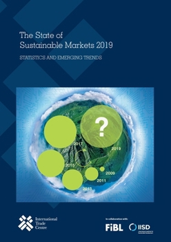 Paperback The State of Sustainable Markets 2019: Statistics and Emerging Trends Book