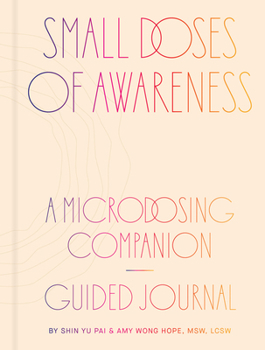 Misc. Small Doses of Awareness: A Microdosing Companion--Guided Journal Book