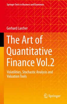 Hardcover The Art of Quantitative Finance Vol.2: Volatilities, Stochastic Analysis and Valuation Tools Book