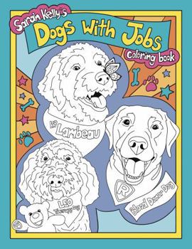 Paperback Sarah Kelly's Dogs With Jobs Coloring Book