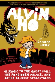 Alvin Ho: Allergic to the Great Wall, the Forbidden Palace, and Other Tourist Attractions - Book #6 of the Alvin Ho
