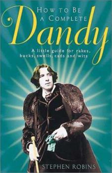 Hardcover How to Be a Complete Dandy Book