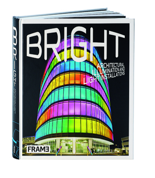 Hardcover Bright: Architectural Illumination and Light Projections Book