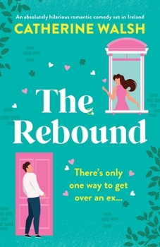 Paperback The Rebound: An absolutely hilarious romantic comedy set in Ireland Book