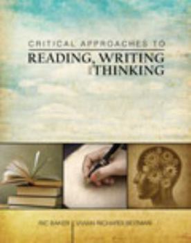 Paperback Critical Approaches to Reading, Writing and Thinking Book