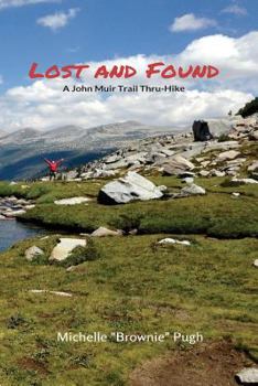 Paperback Lost and Found: A John Muir Trail Thru-Hike Book