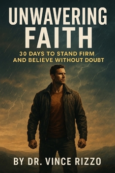 Paperback Unwavering Faith: : 30 Days to Stand Firm and Believe Without Doubt Book