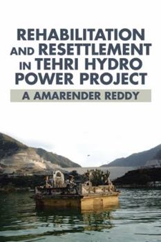 Paperback Rehabilitation and Resettlement in Tehri Hydro Power Project Book