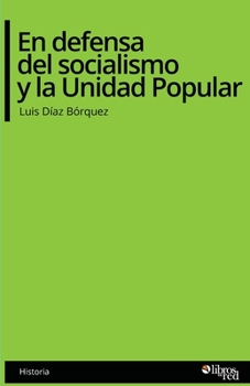 Paperback En defensa del socialismo y la Unidad Popular [Spanish] Book