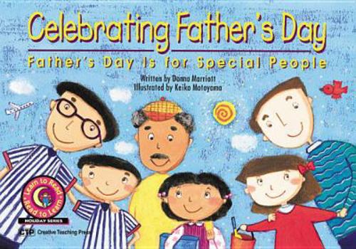 Celebrating Father's Day: Father's Day is for Special People (Celebrating Father's Day) - Book  of the Learn to Read Holiday Series