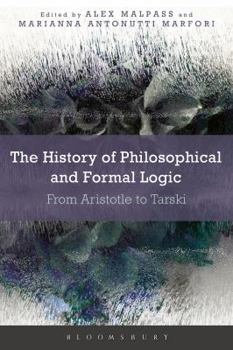 Paperback The History of Philosophical and Formal Logic: From Aristotle to Tarski Book