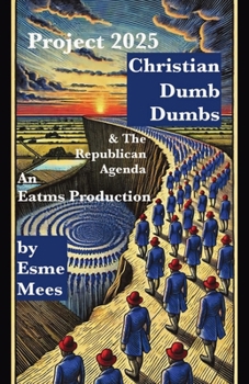 Paperback Project 2025, Christian Dumb Dumbs, & The Republican Agenda Book