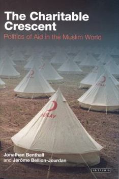 Hardcover The Charitable Crescent: Politics of Aid in the Muslim World Book