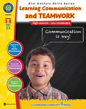 Perfect Paperback 21st Century Skills - Learning Communication & Teamwork Gr. 3-8+ - Classroom Complete Press (21st Century Skills Series) Book