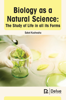 Hardcover Biology as a Natural Science: The Study of Life in All Its Forms Book