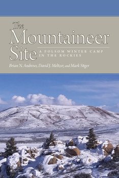 Paperback The Mountaineer Site: A Folsom Winter Camp in the Rockies Book