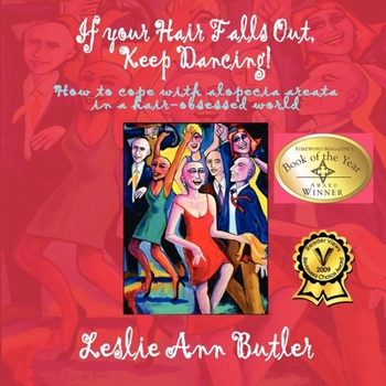 Paperback If Your Hair Falls Out, Keep Dancing Book