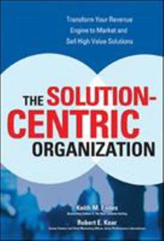 Hardcover The Solution-Centric Organization Book