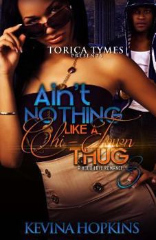 Paperback Ain't Nothing Like a Chi-Town Thug 3: A Hood Love Romance Book