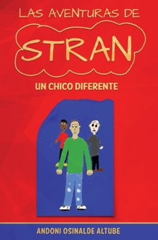 Paperback Las aventuras de Stran. Un chico diferente. [Spanish] Book