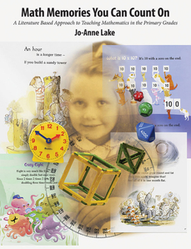 Paperback Math Memories You Can Count on: A Literature-Based Approach to Teaching Mathematics in the Primary Classrooms Book