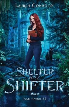Shelter for a Shifter - Book #4 of the Folk Haven