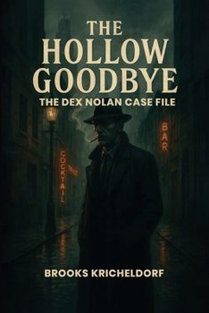 Paperback The Hollow Goodbye: The Dex Nolan Case File Book