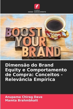 Paperback Dimensão do Brand Equity e Comportamento de Compra: Conceitos - Relevância Empírica [Portuguese] Book