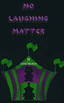 No Laughing Matter: A Cyberpunk Novella