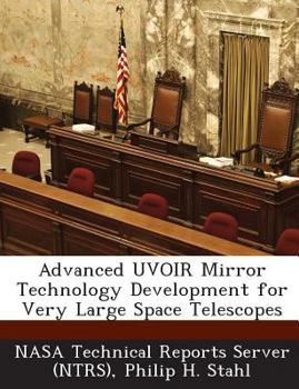 Paperback Advanced UVOIR Mirror Technology Development for Very Large Space Telescopes Book