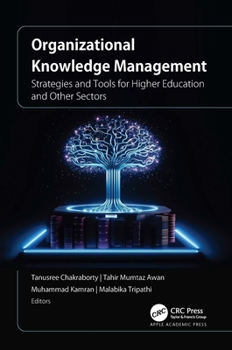 Hardcover Organizational Knowledge Management: Strategies and Tools for Higher Education and Other Sectors Book