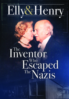 Elly & Henry: The Inventor Who Escaped the Nazis