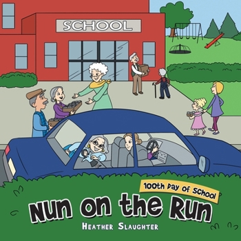 Paperback Nun on the Run: 100Th Day of School Book
