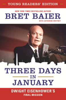 Library Binding Three Days in January: Dwight Eisenhower's Final Mission Book