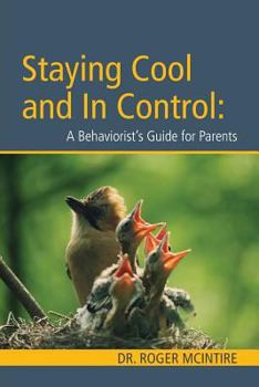 Paperback Stayiing Cool and in Control: A Behaviorist's Guide to Parenting Book
