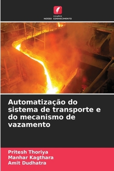 Paperback Automatização do sistema de transporte e do mecanismo de vazamento [Portuguese] Book