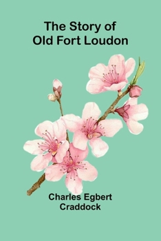 Paperback The Story of Old Fort Loudon Book